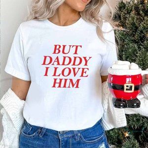 But Daddy I Love Him Harry Styles Funny Valentines Shirts